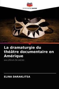 dramaturgie du théâtre documentaire en Amérique