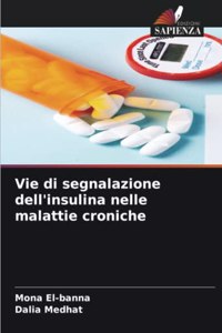 Vie di segnalazione dell'insulina nelle malattie croniche