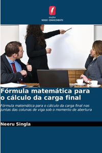 Fórmula matemática para o cálculo da carga final