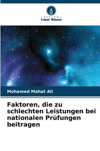 Faktoren, die zu schlechten Leistungen bei nationalen Prüfungen beitragen