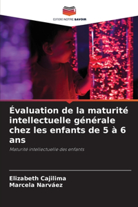 Évaluation de la maturité intellectuelle générale chez les enfants de 5 à 6 ans