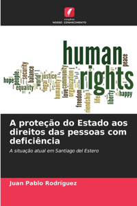 A proteção do Estado aos direitos das pessoas com deficiência