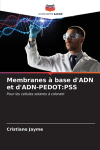 Membranes à base d'ADN et d'ADN-PEDOT