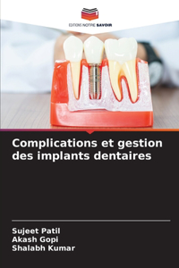 Complications et gestion des implants dentaires