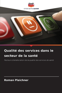 Qualité des services dans le secteur de la santé