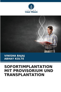 Sofortimplantation Mit Provisorium Und Transplantation