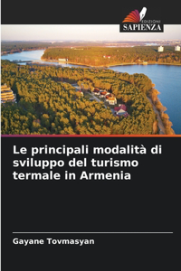 Le principali modalità di sviluppo del turismo termale in Armenia