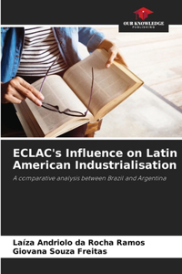 ECLAC's Influence on Latin American Industrialisation
