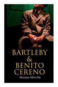 Bartleby & Benito Cereno