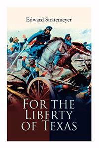 For the Liberty of Texas