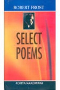 Robert Frost: Select Poems