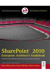 Sharepoint 2010 Enterprise Architect'S Guidebook