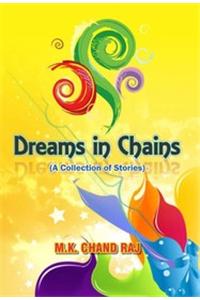 Dreams in Chains: A Collection of Stories