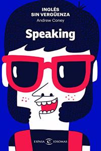 Ingles sin verguenza: Speaking