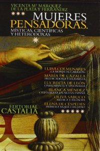 Mujeres pensadoras. Misticas, cientificas y heterodoxas (SELECCIONES CASTALIA. SC.) (Spanish Edition)