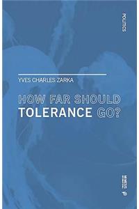 How far Should Tolerance go?