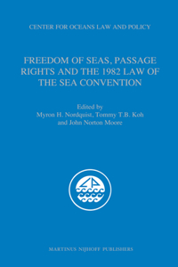 Freedom of Seas, Passage Rights and the 1982 Law of the Sea Convention