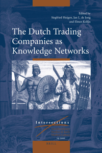 Dutch Trading Companies as Knowledge Networks