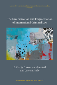 Diversification and Fragmentation of International Criminal Law