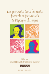 Les Portraits Dans Les Récits Factuels Et Fictionnels de l'Époque Classique