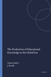 The Production of Educational Knowledge in the Global Era