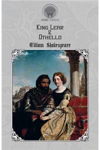 King Lear & Othello
