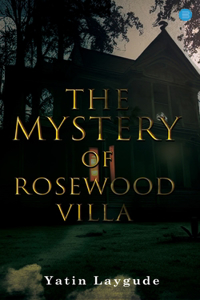 Mystery of Rosewood Villa