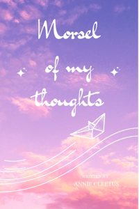 Morsel of my thoughts - A collection of scribbles