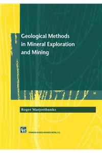 Geological Methods in Mineral Exploration and Mining