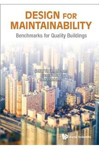 Design for Maintainability: Benchmarks for Quality Buildings: Benchmarks for Quality Buildings