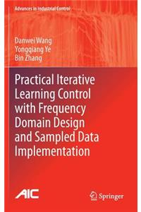 Practical Iterative Learning Control with Frequency Domain Design and Sampled Data Implementation