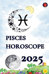 Pisces Horoscope 2025