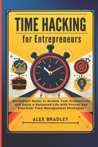 Time Hacking for Entrepreneurs