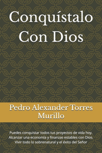 Conquístalo Con Dios