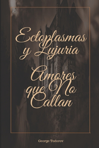 Ectoplasmas y Lujuria