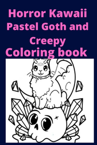 Horror Kawaii Pastel Goth and Creepy Coloring book
