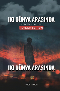 İki Dünya Arasında