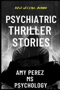 Psychiatric Thriller Stories