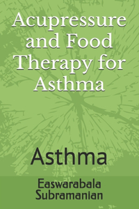 Acupressure and Food Therapy for Asthma