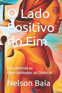 O Lado Positivo do Fim