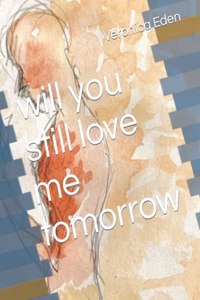 will you still love me tomorrow