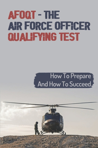 AFOQT - The Air Force Officer Qualifying Test