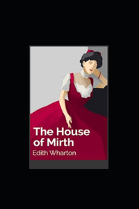 The House of Mirth Illustrated