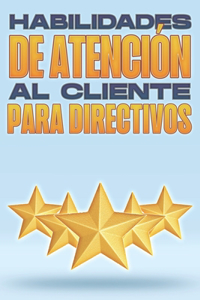 Habilidades de Atención Al Cliente Para Directivos