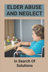 Elder Abuse And Neglect
