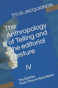 Anthropology of Telling IV