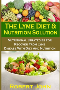 The Lyme Diet & Nutrition Solution