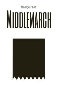 Middlemarch by George Eliot
