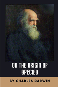 On the Origin of Species by Charles Darwin