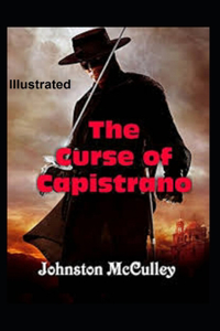 The Curse of Capistrano Illustrated